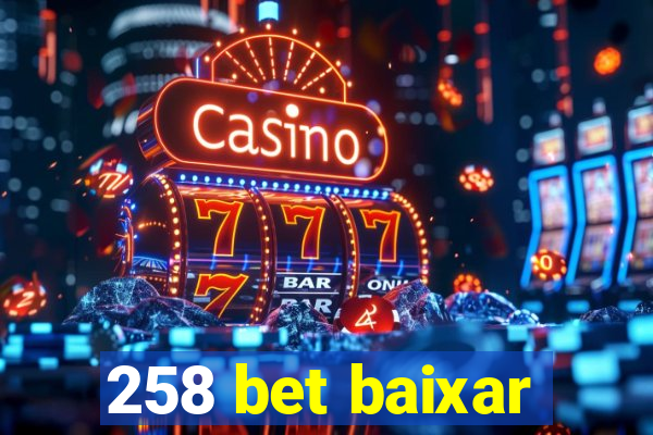 258 bet baixar